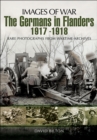 Image for The Germans in Flanders 1917-1918