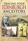 Image for Tracing your Edinburgh ancestors  : a guide for family historians