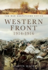 Image for The Western Front 1914-1916: Mons, La Cataeu, Loos, the Battle of the Somme