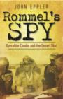 Image for Rommel&#39;s spy: Operation Condor and the desert war