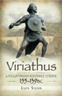 Image for Viriathus and the Lusitanian resistance to Rome 155-139 BC