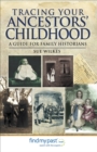 Image for Tracing your ancestors&#39; childhood: a guide for family historians