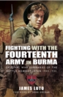 Image for Fighting with the Fourteenth Army in Burma