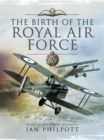Image for The birth of the Royal Air Force