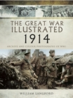 Image for The Great War illustrated 1914: archive and colour photographs of WWI