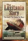 Image for Lusitania Story: The Atrocity That Shocked the World: Updated Centenary Edition