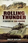 Image for Rolling thunder: a century of tank warfare