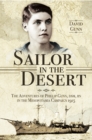 Image for Sailor in the desert: the adventures of Phillip Gunn DSM, RN in the Mesopotamia Campaign, 1915