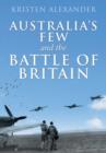 Image for Australia&#39;s Few and the Battle of Britain