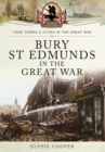 Image for Bury St Edmunds in the Great War