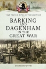 Image for Barking and Dagenham in the Great War