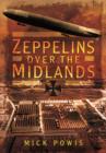 Image for Zeppelins Over the Midlands: The Air Raids of 31st January 1916