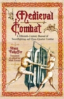 Image for Medieval combat: a fifteenth-century manual of swordfighting and close-quarter combat