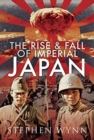 Image for The Rise and Fall of Imperial Japan