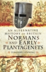 Image for An alternative history of Britain.: (Normans and early Plantagenets)
