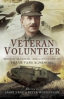 Image for Veteran volunteer: memoir of the trenches, tanks and capitivity 1914-1919