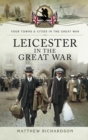 Image for Leicester in the Great War