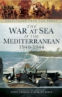 Image for The war at sea in the Mediterranean 1940-1944