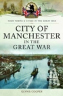 Image for City of Manchester in the Great War