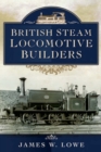 Image for British Steam Locomotive Builders