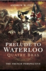 Image for Prelude to Waterloo: Quatre Bras