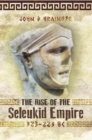 Image for The rise of the Seleukid Empire (323-223 BC)