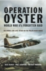 Image for Operation Oyster: the daring low level raid on the Philips Radio Works
