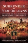 Image for Surrender at New Orleans: General Sir Harry Smith in the Peninsula and America