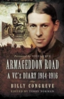 Image for Armageddon Road: a VC&#39;s diary 1914-1916
