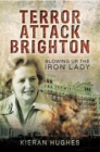 Image for Terror attack Brighton: blowing up the Iron Lady