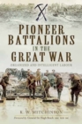 Image for Pioneer battalions in the Great War