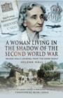 Image for A woman living in the shadow of the Second World War: Helena Hall&#39;s journal from the Home Front
