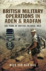 Image for British military operations in Aden and Radfan