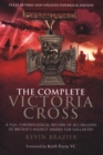Image for Complete Victoria Cross: A Full Chronological Record of All Holders of Britain&#39;s Highest Award for Gallantry