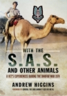 Image for With the SAS and Other Animals: A Vet&#39;s Experiences During the Dhofar War 1973