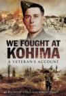 Image for We Fought at Kohima