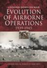 Image for Evolution of Airborne Operations 1939 - 1945