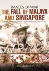 Image for The fall of Malaya and Singapore