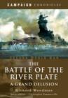 Image for Battle of the River Plate: A Grand Delusion