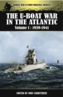 Image for The U-boat war in the Atlantic.: (1939-1941) : Volume I,