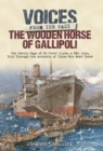 Image for Voices from the past -  the wooden horse of Gallipoli