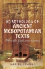 Image for An anthology of ancient Mesopotamia texts