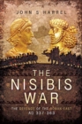 Image for Nisibis War: The Defence of the Roman East AD 337-363