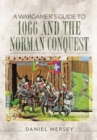 Image for A wargamer&#39;s guide to 1066 and the Norman Conquest