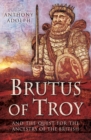 Image for Brutus of Troy and the quest for the ancestry of the British