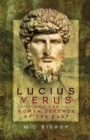 Image for Lucius Verus and the Roman defence of the East