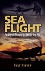 Image for Sea flight: the wartime memoirs of a Fleet Air Arm pilot