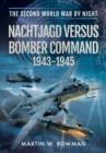 Image for German Night Fighters Versus Bomber Command 1943 - 1945