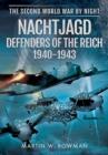 Image for Nachtjagd, Defenders of the Reich 1940 - 1943