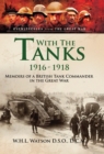 Image for With the tanks: 1916-1918